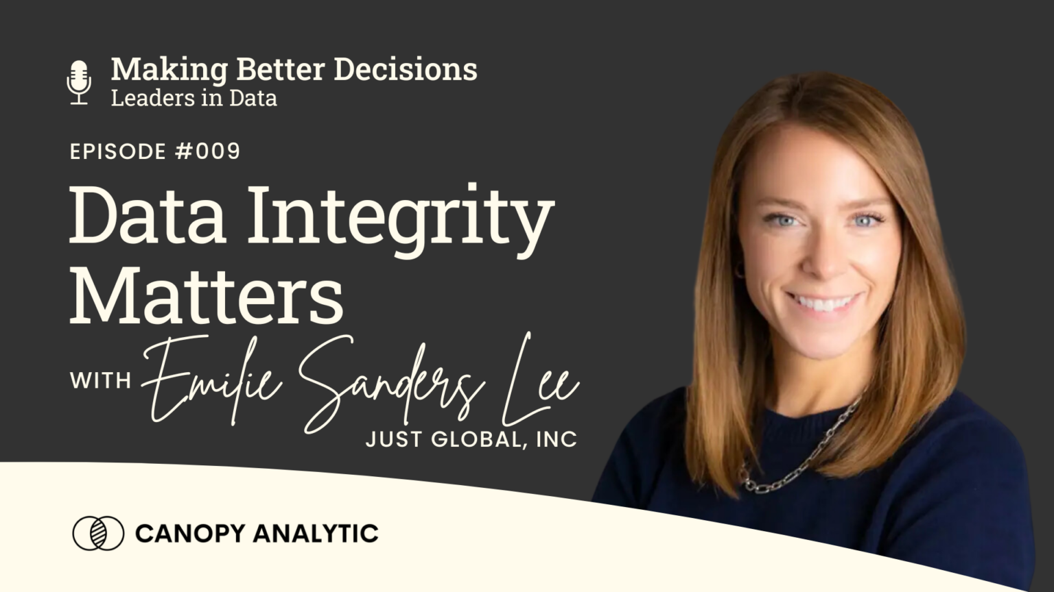 Data Integrity Matters with Emilie Sanders Lee - Canopy Analytic